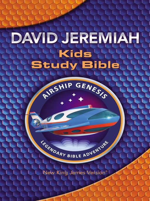 Title details for NKJV, Airship Genesis Kids Study Bible by Dr.  David Jeremiah - Available